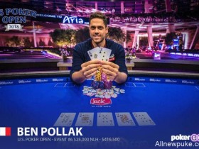 【蜗牛扑克】Benjamin Pollak取得美国扑克公开赛第六项赛事冠军