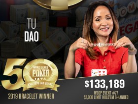 【蜗牛棋牌】女牌手Tu Dao赢得$3,000有限德扑六人桌赛事冠军，收获职业首条金手链！