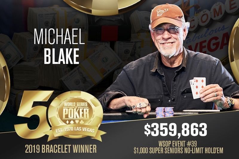【蜗牛棋牌】Michael Blake摘得2019 WSOP超级老年赛桂冠，揽获奖金9,863