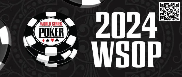 【EV扑克】2024WSOP|杨崇贤、James Chen、李银桂等多名国人晋级2.5w豪客赛Day2